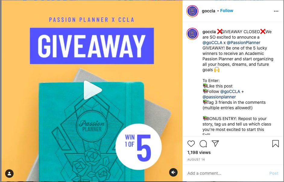 Giveaways might be one of the most engagement-boosting social media ideas you can grab onto! goccla posted a giveaway on Instagram:
We are SO excited to announce a @goCCLA x @PassionPlanner GIVEAWAY! Be one of the 5 lucky winners to receive an Academic Passion Planner and start organizing all your hopes, dreams, and future goals ????⁠⠀

To Enter:⁠⠀
????Like this post⁠⠀
????Follow @goCCLA + @passionplanner⁠⠀
????Tag 3 friends in the comments (multiple entries allowed!)⁠⠀
⁠⠀
????BONUS ENTRY: Repost to your story, tag us and tell us which class you’re most excited to start this Fall!⁠⠀