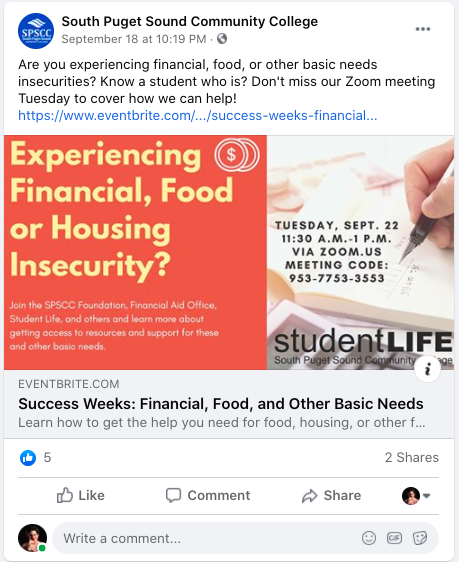 How's sharing your essential services for a social media post idea? South Puget Sound Community College shared on Facebook: 
Are you experiencing financial, food, or other basic needs insecurities? Know a student who is? Don't miss our Zoom meeting Tuesday to cover how we can help! Financial, Food, and Other Basic Needs