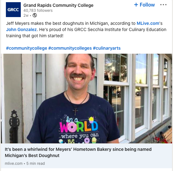 Grateful for dessert!

Jeff Meyers makes the best doughnuts in Michigan, according to MLive.com's John Gonzalez. He's proud of his GRCC Secchia Institute for Culinary Education training that got him started!