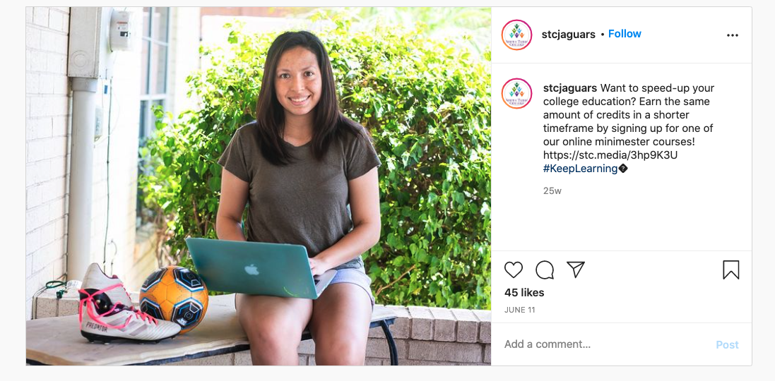 In June, @stcjaguars posted on Instagram.
Want to speed-up your college education? Earn the same amount of credits in a shorter time frame by signing up for one of our online mini-mester courses!
#KeepLearning