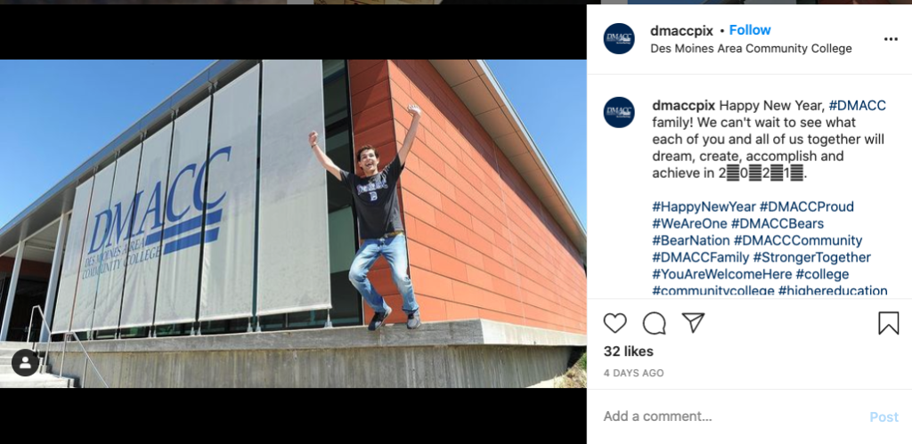 2021, here we come!

dmaccpix of Des Moines Area Community College posts on Instagram:
Happy New Year, #DMACC family! We can't wait to see what each of you and all of us together will dream, create, accomplish and achieve in 2021.