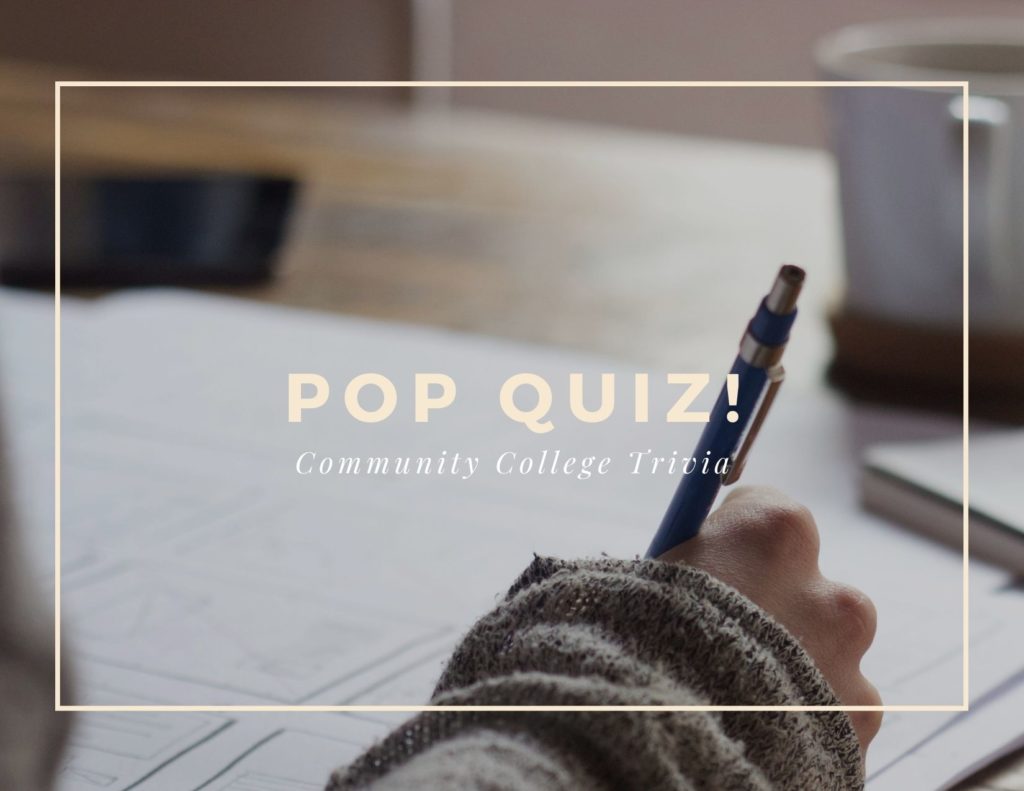 Pop Quiz: Community College Trivia